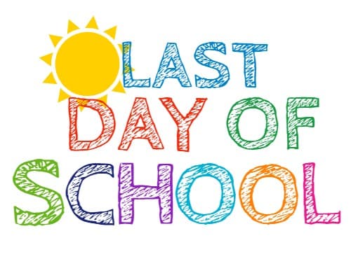 Last Day of School / "Our Day"